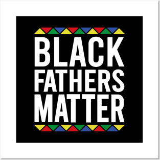 Black Fathers Matter Posters and Art